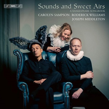 Sampson, Carolyn / Roderick Williams / Joseph Middleton - Sounds and Sweet Airs: a Shakespeare Songbook