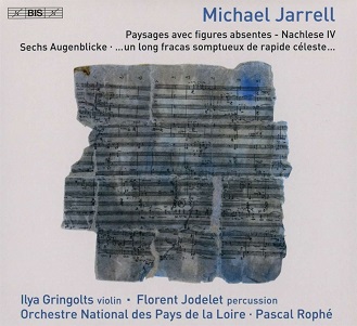 Jodelet, Florent & Ilya Gringolts & Orchestre National Des Pays De La Loire - Michael Jarrell: Orchestral Works