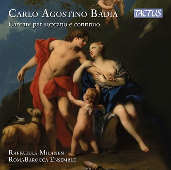 Milanesi, Raffaella - Carlo Agostino Badia: Cantate Per Soprano E Continuo