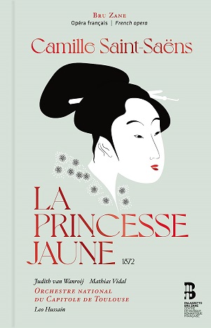 Wanroij, Judith Van - Camille Saint-Saens: La Princesse Jaune