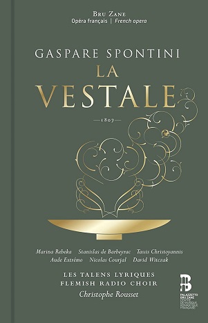 Les Talens Lyriques / Christophe Rousset - Spontini: La Vestale