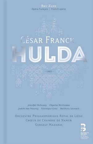 Orchestre Philharmonique Royal De Liege / Choeur De Chambre De Namur / Gergely Madaras - Franck: Hulda