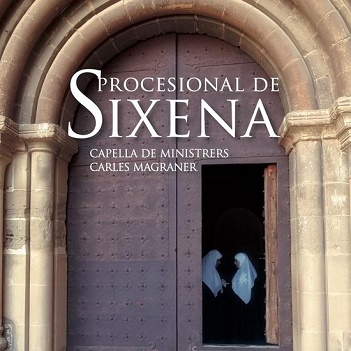 Capella De Ministrers / Carles Magraner - Procesional De Sixena