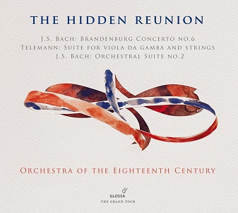 Orchestra of the Eighteenth Century - Hidden Reunion: Works By Bach & Telemann