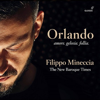 Mineccia, Filippo - Orlando: Amore. Gelosia. Follia.