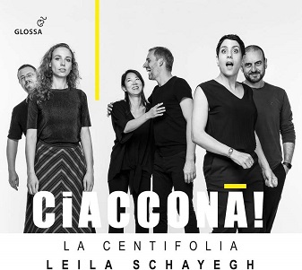 Schayegh, Leila / La Centifolia - Pachelbel, Bertali, Matteis & Purcell: Ciaccona!