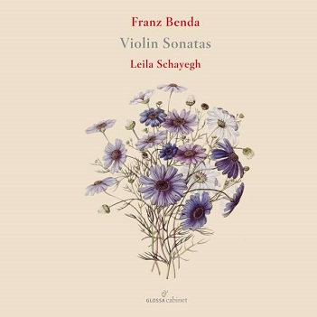 Schayegh, Leila - Franz Benda: Violin Sonatas