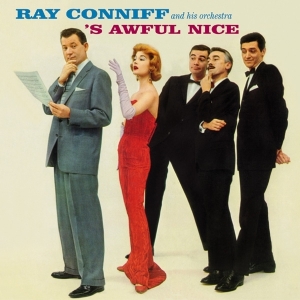 Conniff, Ray - 'S Awful Nice + Say It With Music