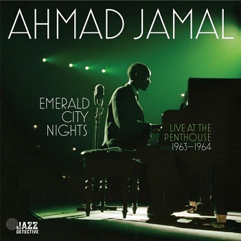 Jamal, Ahmad - Emerald City Nights: Live At the Penthouse (1963-1964)