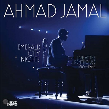 Jamal, Ahmad - Emerald City Nights: Live At the Penthouse (1965-1966)