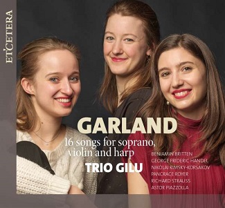 Trio Gilu - Garland (16 Songs For Soprano, Violin & Harp)