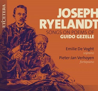 Voght, Emilie De / Pieter-Jan Verhoyen - Ryelandt: Songs To the Poems of Guido Gezelle