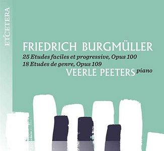 Peeters, Veerle - Burgmuller 25 Etudes Op.100/18 Etudes Op.109
