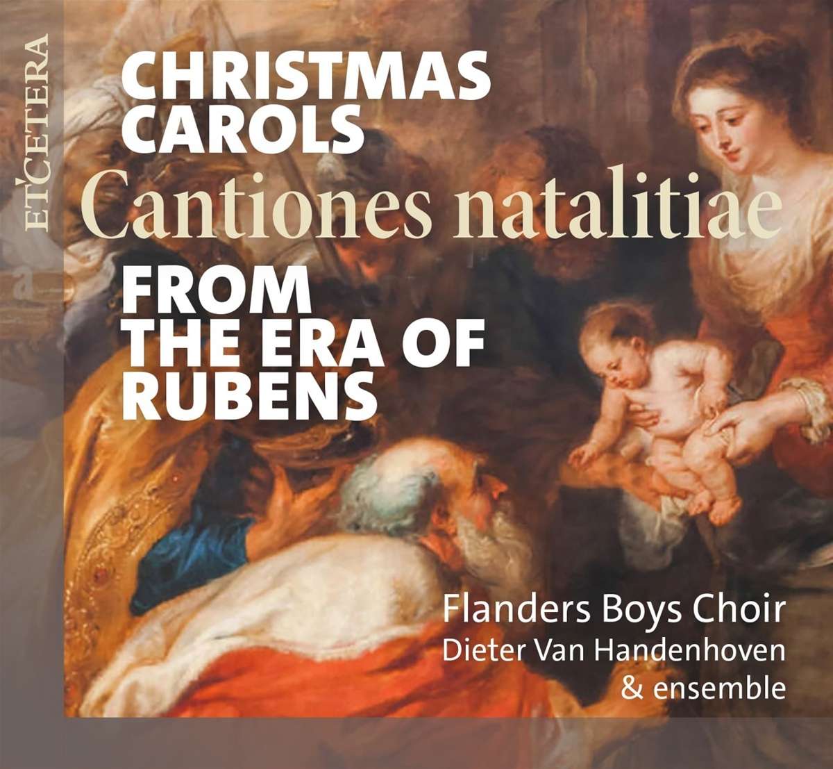 Flanders Boys Choir & Ensemble/Dieter Van Handenhoven - Christmas Carols From the Era of Rubens (Cantiones Natalitiae)