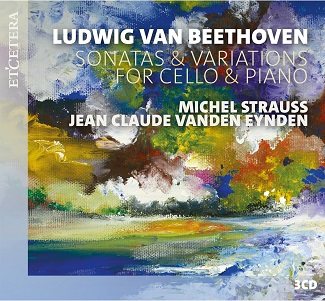 Strauss, Michel & Jean-Claude Vanden Eynden - Beethoven: Sonatas & Variations For Cello & Piano