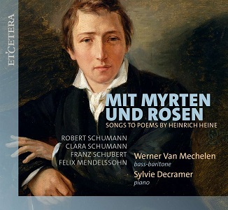 Mechelen, Werner Van & Sylvie Decramer - Mit Myrten Und Rosen (Lieder Zu Gedichten von Heinrich Heine)