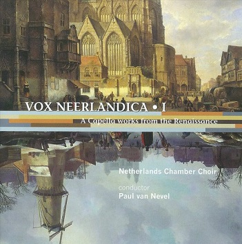 Netherlands Chamber Choir - Vox Neerlandica 1