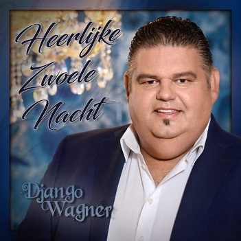 Wagner, Django - Heerlijk Zwoele Nacht