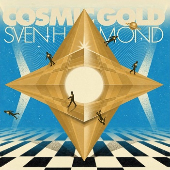 Sven Hammond Soul - Cosmic Gold