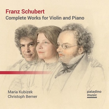 Kubizek, Maria & Cristoph Berner - Franz Schubert: Complete Works For Violin and Piano