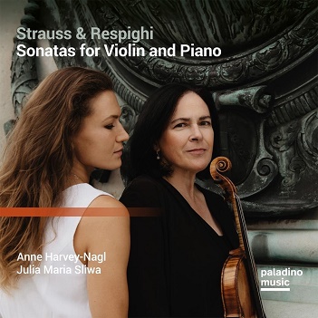 Harvey-Nagl, Anne & Julia Maria Sliwa - Strauss & Respighi: Sonatas For Violin and Piano